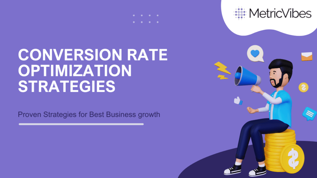 Conversion Rate Optimization Strategies to Boost Business Growth