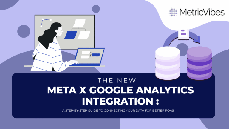 The New Meta x Google Analytics Integration: A Step-by-Step Guide to Connecting Your Data for Better ROAS