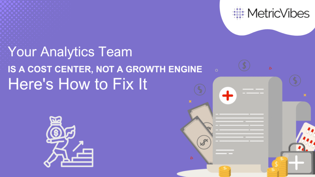 Analytics Team Is a Cost Center